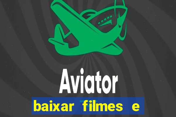 baixar filmes e series em mp4